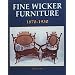 Fine Wicker Furniture: 1870-1930