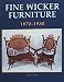 Fine Wicker Furniture: 1870-1930