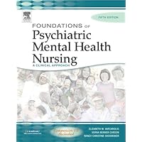 Foundations of Psychiatric Mental Health Nursing: A Clinical Approach, Fifth Edition