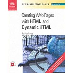 New Perspectives on Creating Web Pages with HTML and Dynamic HTML: Comprehensive Edition (New perspectives series: comprehensive)