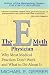 The E-Myth Physician: Why Most Medical Practices Don't Work and What to Do About It