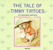 The Tale of Timmy Tiptoes (The World of Beatrix Potter: Peter Rabbit)