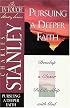 Pursuing a Deeper Faith: Develop a Closer Relationship with God (The In Touch Study Series)