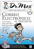Correo Electronico al Instante con CD-ROM: Dr. Max, en Espanol / Spanish (Dr. Max: Biblioteca Total de la Computacion)