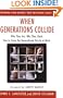 When Generations Collide: Who They Are. Why They Clash. How to Solve the Generational Puzzle at Work