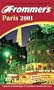 Frommer's Paris 2001 (Frommer's Complete Guides)