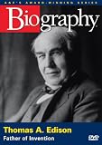  : Biography - Thomas A. Edison: Father of Invention
