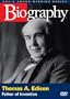 Biography - Thomas A. Edison: Father of Invention
