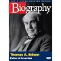 Biography - Thomas A. Edison: Father of Invention