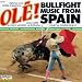 Ole! Bullfight Music from Spain