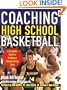 Coaching High School Basketball : A Complete Guide to Building a Championship Team