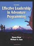 Effective Leadership in Adventure Programming - 2nd Edition