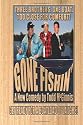 Gone Fishin'
