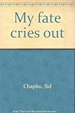My fate cries out