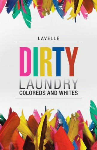 Dirty Laundry: Coloreds and Whites