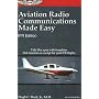 Aviation Radio Communications Made Easy: IFR Edition: Talk Like a Pro with Templates That Function as a Script for Your IFR Flights