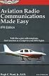 Aviation Radio Communications Made Easy: IFR Edition: Talk Like a Pro with Templates That Function as a Script for Your IFR Flights