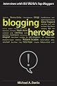 Blogging Heroes: Interviews with 30 of the World's Top Bloggers
