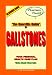 THE GUERRILLA GUIDE TO GALLSTONES