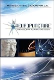 Neuropuncture - A Neuroscience Acupuncture System