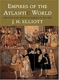 Empires of the Atlantic World: Britain and Spain in America 1492-1830