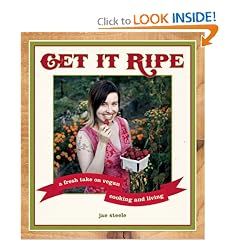 Get It Ripe: A Fresh Take on Vegan Cooking and Living