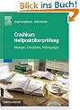 Crashkurs Heilpraktikerpr�fung: �bungen - Checklisten - Pr�fungstipps