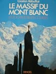 Gaston R�buffat. Le massif du Mont Bl...