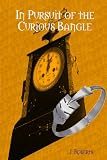 In Pursuit of the Curious Bangle: Book 1