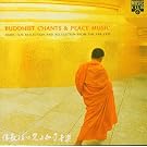 Buddhist Chants and Peace Music