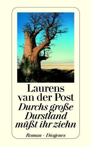 Durchs gro�e Durstland m��t ihr ziehn