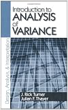 Introduction to Analysis of Variance: Design, Analyis & Interpretation
