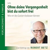 H&ouml;rbuch Ohne deine Vergangenheit bist du sofort frei