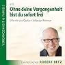 H&ouml;rbuch Ohne deine Vergangenheit bist du sofort frei