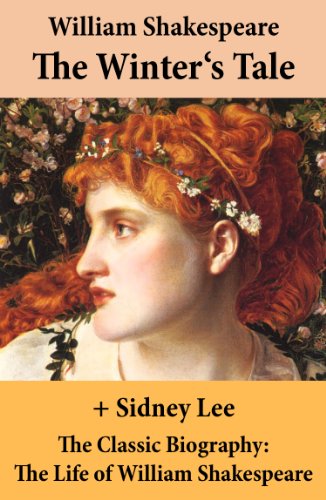 The Winter's Tale (The Unabridged Play) + The Classic Biography: The Life of William Shakespeare