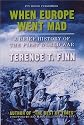 When Europe Went Mad: A Brief History of the First World War