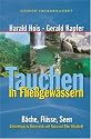Tauchen in Flie&szlig;gew&auml;ssern: B&auml;che, Fl&uuml;sse, Seen &ndash; Geheimtipps in &Ouml;sterreich