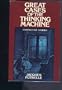 Great Cases of the Thinking Machine