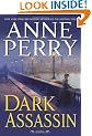 Dark Assassin (William Monk Novels)