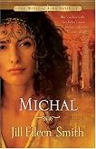 Michal: A Novel (The Wives of King David)