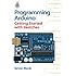 Programming Arduino Getting Started with Sketches