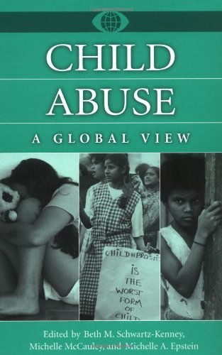 Child Abuse: A Global View (A World View of Social Issues)