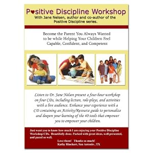 Positive Discipline Workshop 5 CD Set: An audio workshop with Jane Nelsen by Dr. Jane Nelsen and Kenneth E. Ainge Jr.