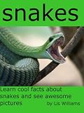 Snakes - Learn Cool Facts about Snakes and See Awesome Pictures