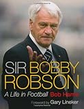 Sir Bobby Robson : living the game