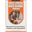 Personal Care Services, Fitness, and Education (Great Careers With a High School Diploma) by Amy Hackney Blackwell