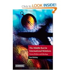 The Middle East in International Relations: Power, Politics and Ideology (The Contemporary Middle East)