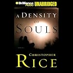 A Density of Souls - Christopher Rice