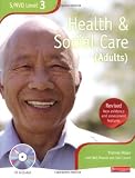 from Heinemann S/NVQ Level 3 Health and Social Care (Adult) (NVQ/SVQ Health and Social Care)
