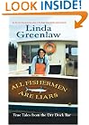 All Fishermen are Liars: True Tales From the Dry Dock Bar